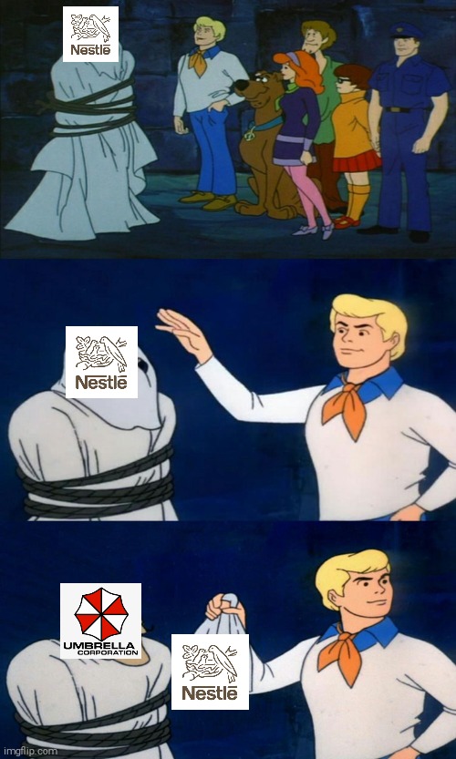 Nestle is Umbrella Corporation | image tagged in scooby doo unmasking | made w/ Imgflip meme maker