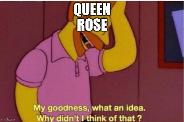 the first two people to fail NFF (prediction) | QUEEN
ROSE | image tagged in haha yes | made w/ Imgflip meme maker