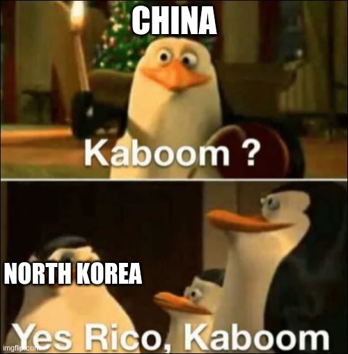 interesting. |  CHINA; NORTH KOREA | image tagged in kaboom yes rico kaboom | made w/ Imgflip meme maker