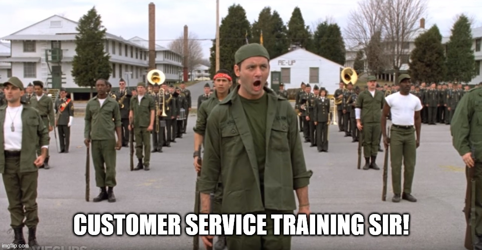 ARMY TRAINING SIR | CUSTOMER SERVICE TRAINING SIR! | image tagged in army training sir | made w/ Imgflip meme maker