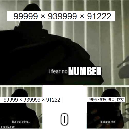 I fear no man | NUMBER | image tagged in i fear no man | made w/ Imgflip meme maker