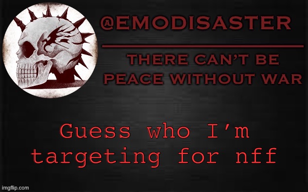 Emo 3.0 | Guess who I’m targeting for nff | image tagged in emo 3 0 | made w/ Imgflip meme maker