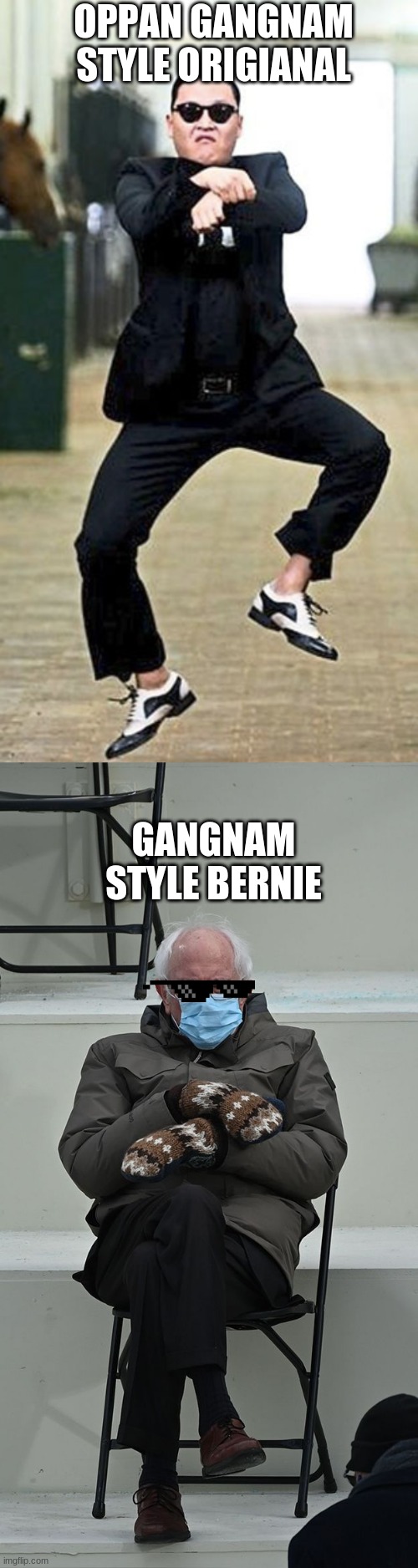 bernie VS PHY | OPPAN GANGNAM STYLE ORIGIANAL; GANGNAM STYLE BERNIE | image tagged in bernie sanders | made w/ Imgflip meme maker