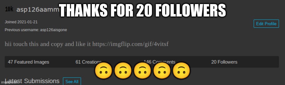 THANKS FOR 20 FOLLOWERS; 🙃🙃🙃🙃🙃 | made w/ Imgflip meme maker
