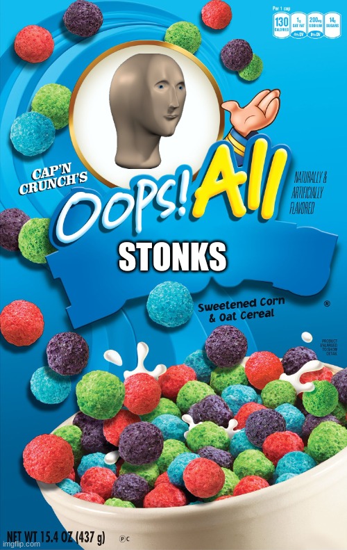 Stonks cereal | STONKS | image tagged in oops all berries | made w/ Imgflip meme maker
