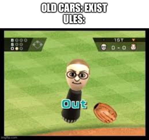 Only londoners know... | OLD CARS: EXIST
ULES: | image tagged in wii sports out | made w/ Imgflip meme maker