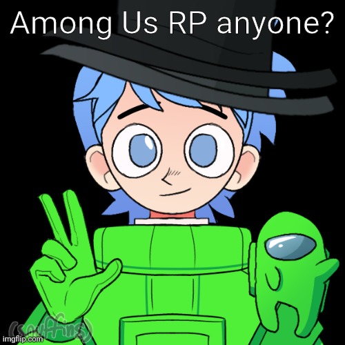 Who wants to among us roleplay? | Among Us RP anyone? | image tagged in roleplay | made w/ Imgflip meme maker