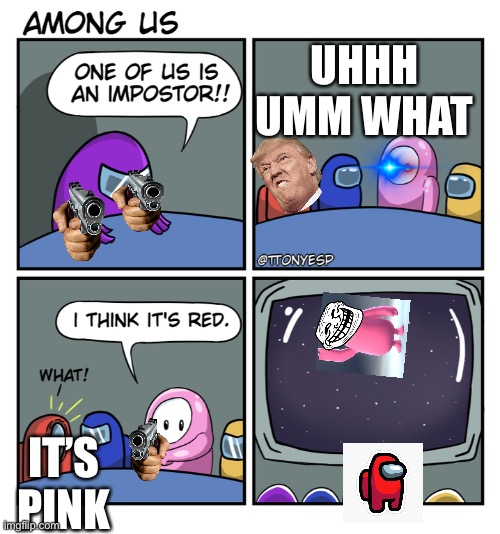Uhh nothing here | UHHH UMM WHAT; IT’S PINK | image tagged in the fall guy | made w/ Imgflip meme maker