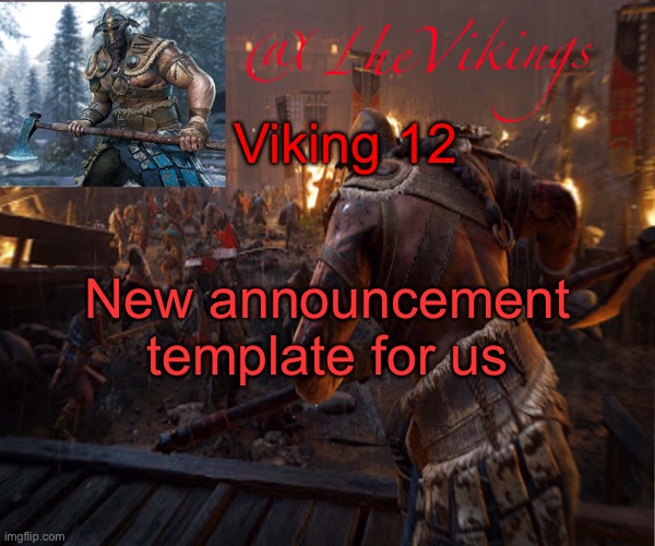 It’s called TheVikings announcement temp | Viking 12; New announcement template for us | image tagged in thevikings announcement temp | made w/ Imgflip meme maker