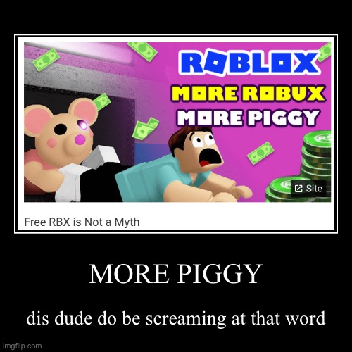 Dumb scam | image tagged in funny,demotivationals,piggy,roblox,denis | made w/ Imgflip demotivational maker