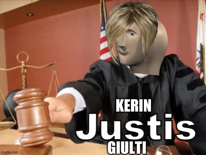 Meme man Justis | KERIN GIULTI | image tagged in meme man justis | made w/ Imgflip meme maker