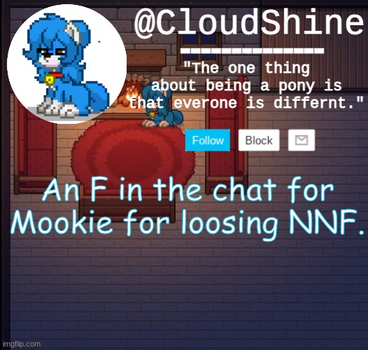 Clouds pony town temp | An F in the chat for Mookie for loosing NNF. | image tagged in clouds pony town temp | made w/ Imgflip meme maker