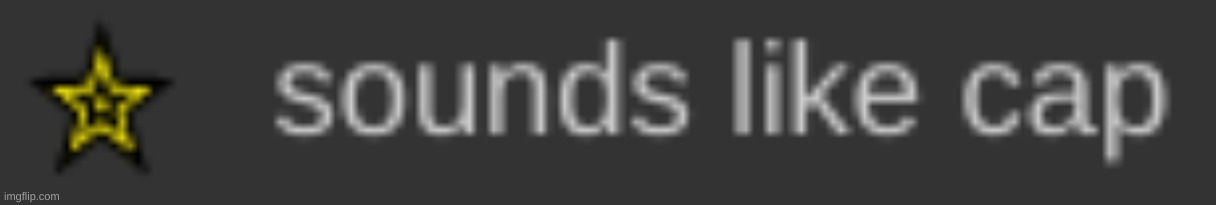 give this context | image tagged in sounds like cap | made w/ Imgflip meme maker