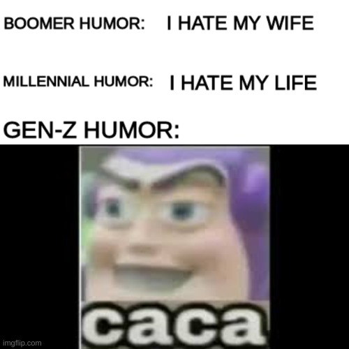 Gen-z for Buzz | image tagged in gen z,boomer,buzz lightyear,millennial,toy story,good meme | made w/ Imgflip meme maker