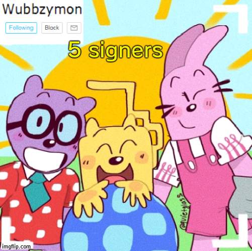 LETS GO MM | 5 signers | image tagged in wubbzymon's announcement new,petition | made w/ Imgflip meme maker