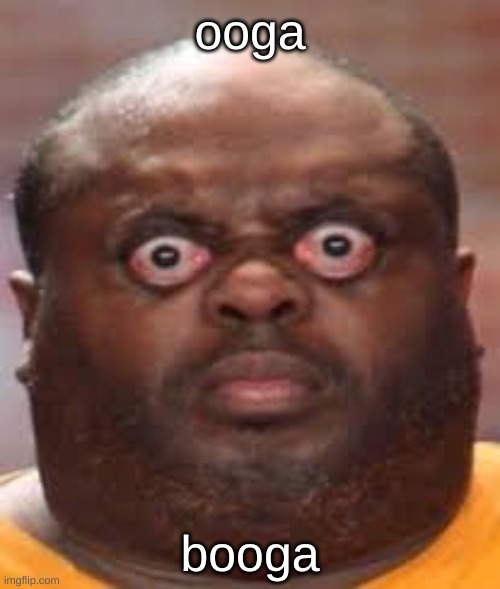 why | ooga; booga | image tagged in surprised black guy | made w/ Imgflip meme maker