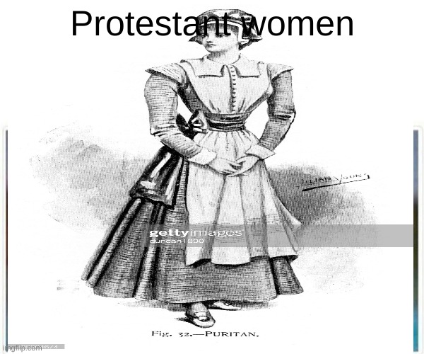 protestant women | Protestant women | image tagged in women | made w/ Imgflip meme maker