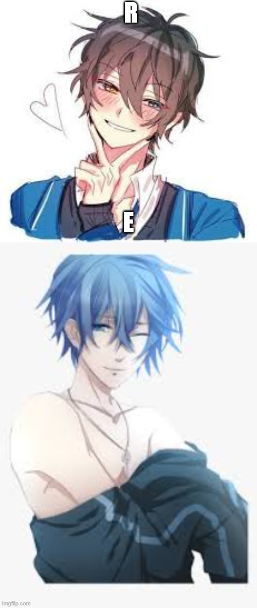 R; E | made w/ Imgflip meme maker