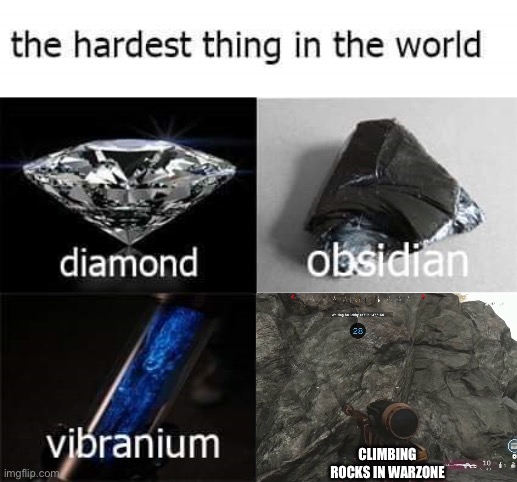 The games lost... The dreams crushed... | CLIMBING ROCKS IN WARZONE | image tagged in the hardest thing in the world | made w/ Imgflip meme maker