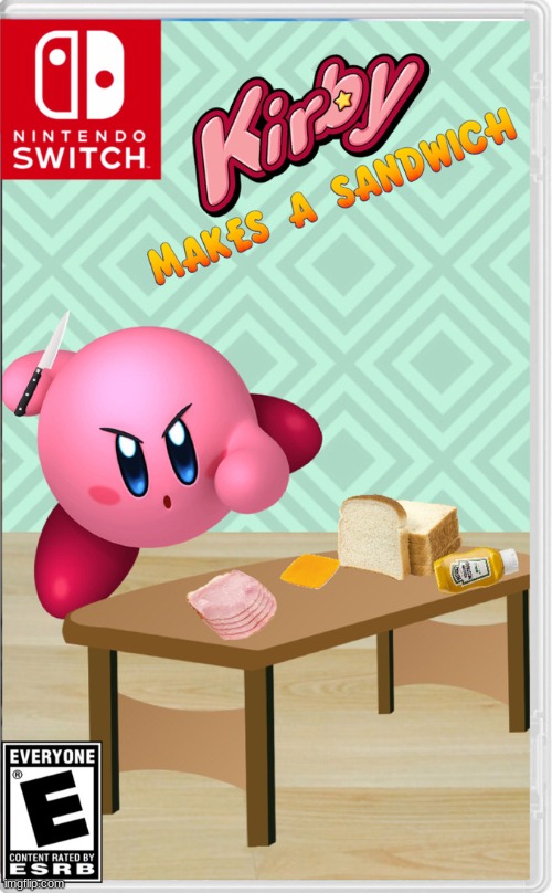 part 3 of kirby sandwich series | image tagged in memes | made w/ Imgflip meme maker