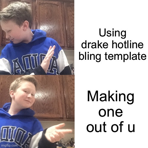 Credit to CeraCreave for inspiration | Using drake hotline bling template; Making one out of u | made w/ Imgflip meme maker