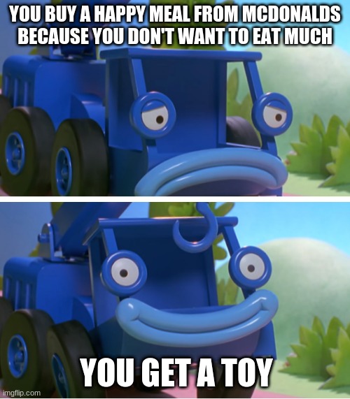 Just give me apple slices and it'll last me the whole day. |  YOU BUY A HAPPY MEAL FROM MCDONALDS BECAUSE YOU DON'T WANT TO EAT MUCH; YOU GET A TOY | image tagged in lofty's good ending | made w/ Imgflip meme maker