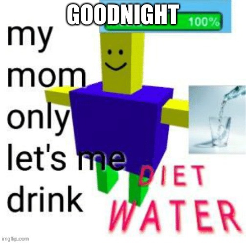 GOODNIGHT | made w/ Imgflip meme maker