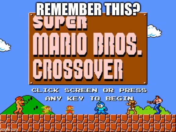 REMEMBER THIS? | image tagged in memes | made w/ Imgflip meme maker
