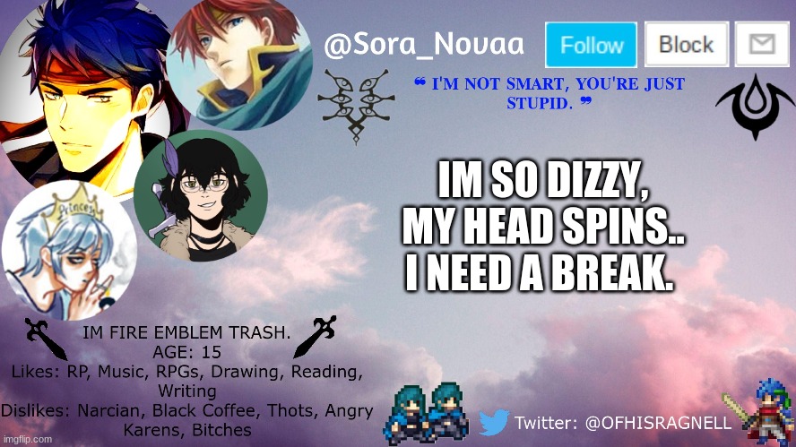 h | IM SO DIZZY, MY HEAD SPINS.. I NEED A BREAK. | made w/ Imgflip meme maker