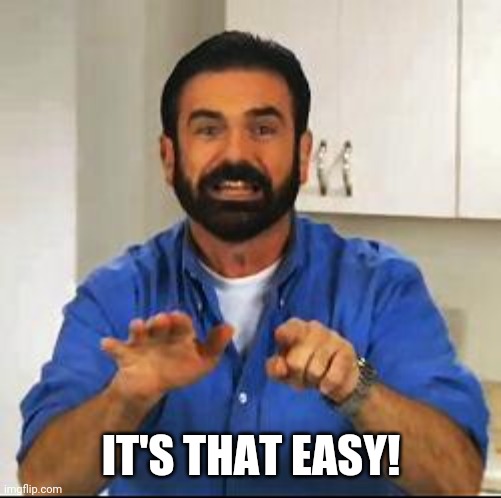 Billy Mays | IT'S THAT EASY! | image tagged in billy mays | made w/ Imgflip meme maker