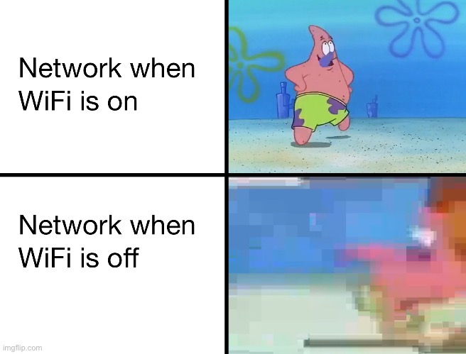 Happens a lot | image tagged in patrick star,memes | made w/ Imgflip meme maker