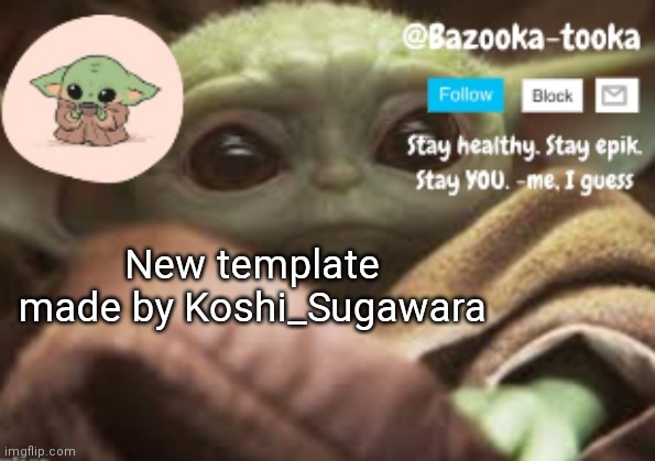 I love it :D | New template made by Koshi_Sugawara | image tagged in bazooka's announcement template | made w/ Imgflip meme maker