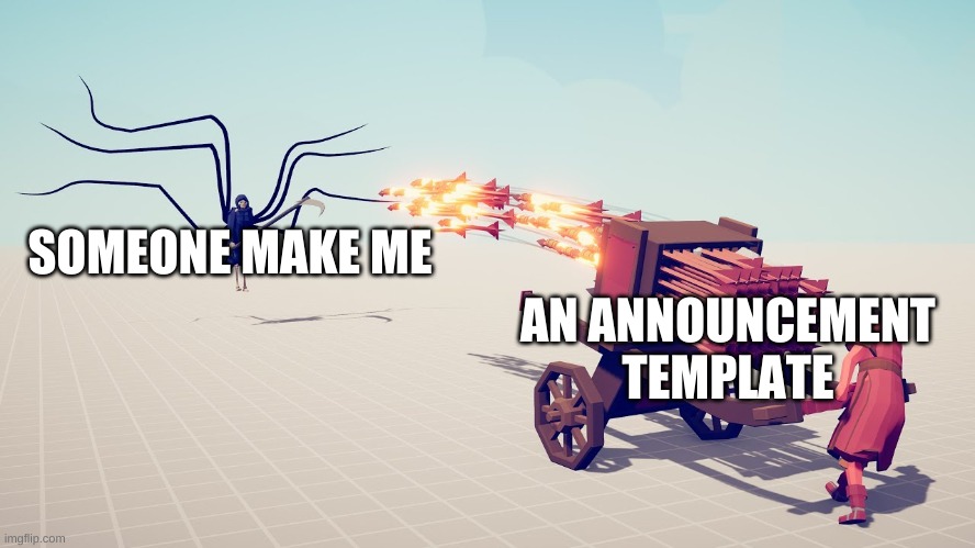 bored | SOMEONE MAKE ME; AN ANNOUNCEMENT TEMPLATE | image tagged in memes,funny,bored | made w/ Imgflip meme maker