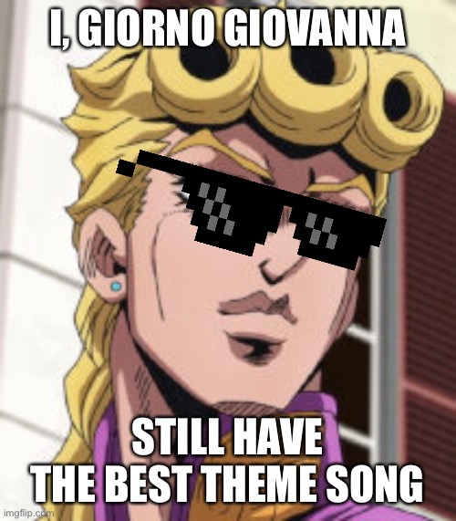 Jojo Golden Wind Jojo Golden Wind Imgflip - theme giorno roblox