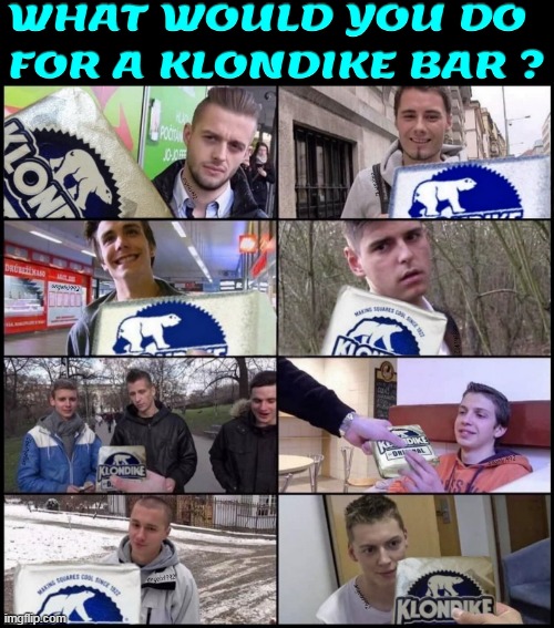 image tagged in klondike bar,czech hunter,lgbtq,money,ice cream,gay | made w/ Imgflip meme maker
