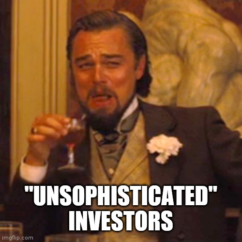 Laughing Leo Meme | "UNSOPHISTICATED" INVESTORS | image tagged in memes,laughing leo | made w/ Imgflip meme maker