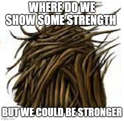 straw house | WHERE DO WE SHOW SOME STRENGTH; BUT WE COULD BE STRONGER | image tagged in boardroom meeting suggestion | made w/ Imgflip meme maker