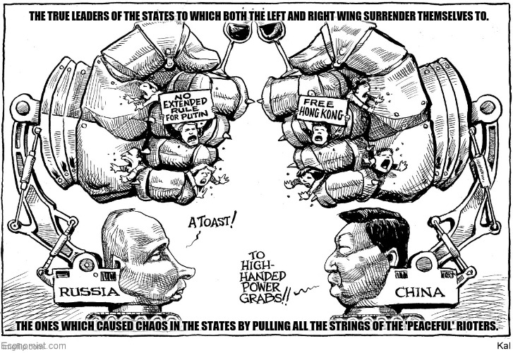 Putin Xi Jinping comic | THE TRUE LEADERS OF THE STATES TO WHICH BOTH THE LEFT AND RIGHT WING SURRENDER THEMSELVES TO. THE ONES WHICH CAUSED CHAOS IN THE STATES BY PULLING ALL THE STRINGS OF THE 'PEACEFUL' RIOTERS. | image tagged in memes,xi jinping,good guy putin | made w/ Imgflip meme maker