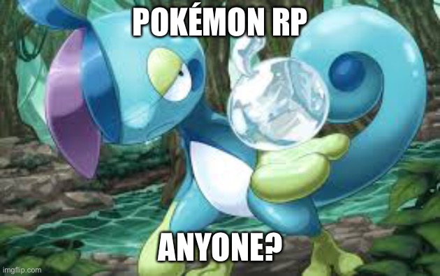 Nothing better 2 do | POKÉMON RP; ANYONE? | image tagged in bruh,pokemon,roleplaying | made w/ Imgflip meme maker