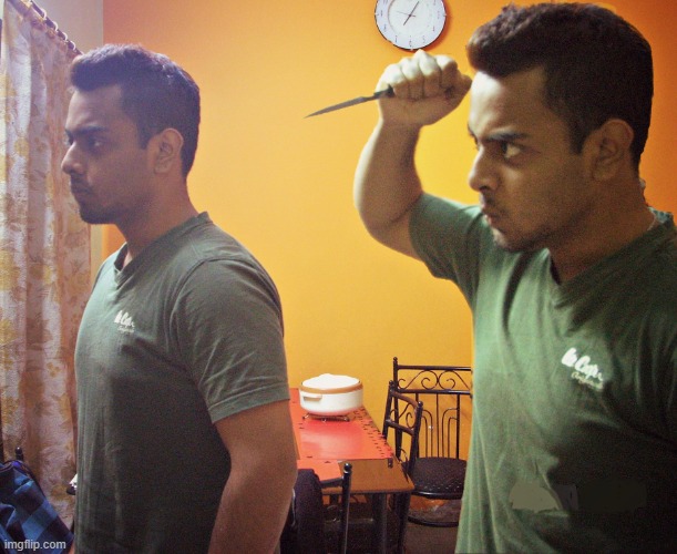 Trust Nobody Not Even Yourself | image tagged in trust nobody not even yourself | made w/ Imgflip meme maker