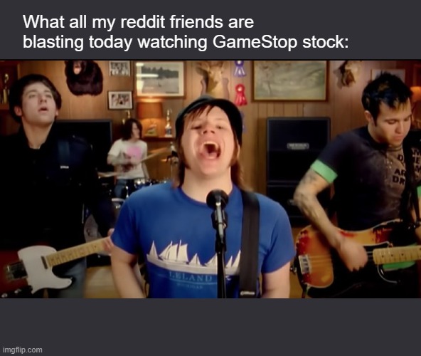 What all my reddit friends are blasting today watching GameStop stock: | image tagged in memes,always has been | made w/ Imgflip meme maker
