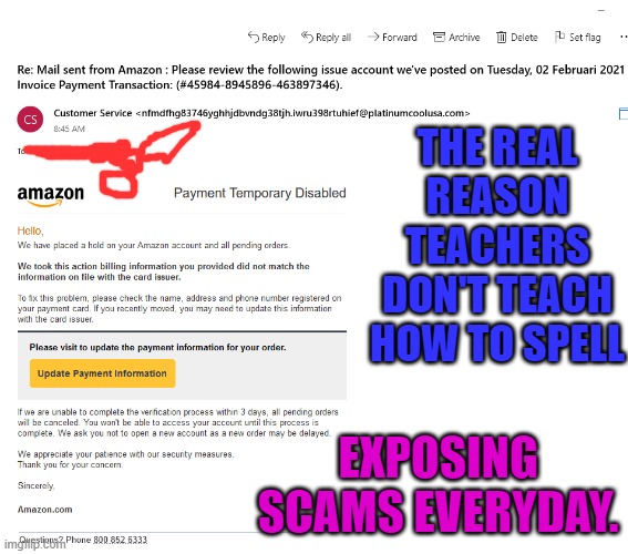 Sorry, I started haveing two mush funn with the drawl on imgflip | THE REAL REASON TEACHERS DON'T TEACH HOW TO SPELL; EXPOSING SCAMS EVERYDAY. | image tagged in screenshot,sspilling is gud | made w/ Imgflip meme maker