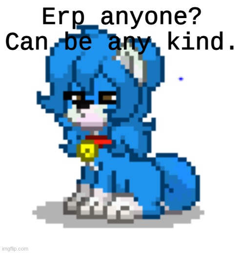 ponytown cloud | Erp anyone? Can be any kind. | image tagged in ponytown cloud | made w/ Imgflip meme maker