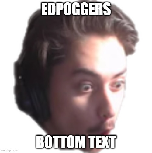 Edpoggers meme template | EDPOGGERS; BOTTOM TEXT | image tagged in edbound,lego,pog,poggers,fun | made w/ Imgflip meme maker