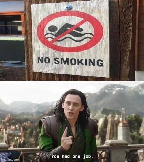 The messed up no smoking sign | image tagged in you had one job just the one,no smoking,signs,you had one job,memes,repost | made w/ Imgflip meme maker