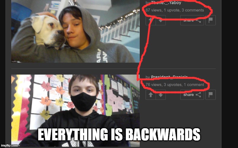 That's creepy | EVERYTHING IS BACKWARDS | made w/ Imgflip meme maker