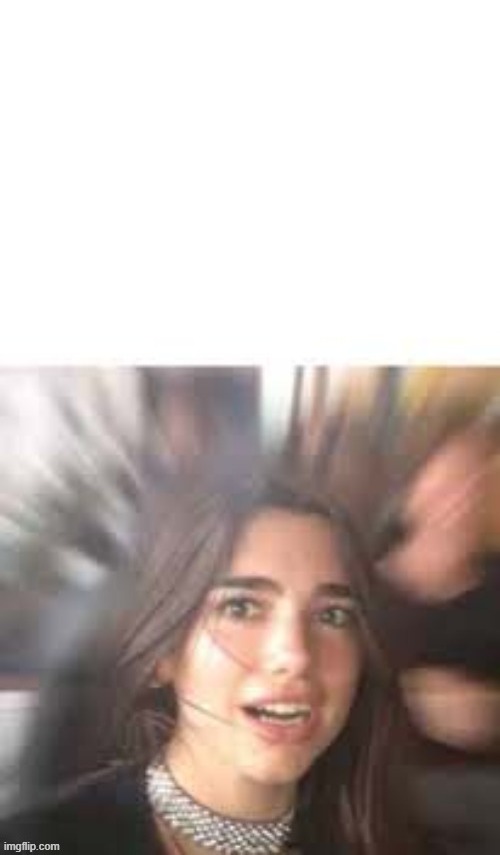 Dua Lipa blank space above Blank Meme Template