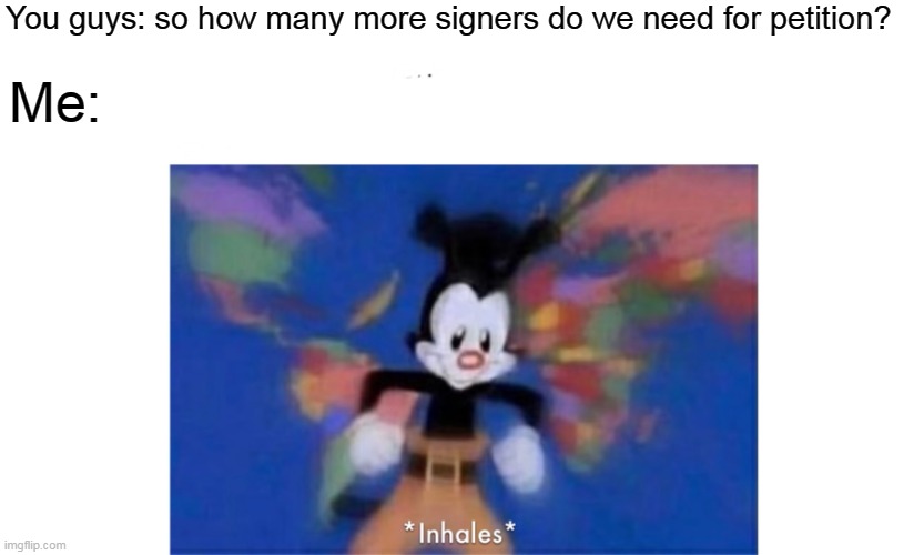 10 20 30 40 and many moreeeeee | You guys: so how many more signers do we need for petition? Me: | image tagged in world occupied,more,petition | made w/ Imgflip meme maker