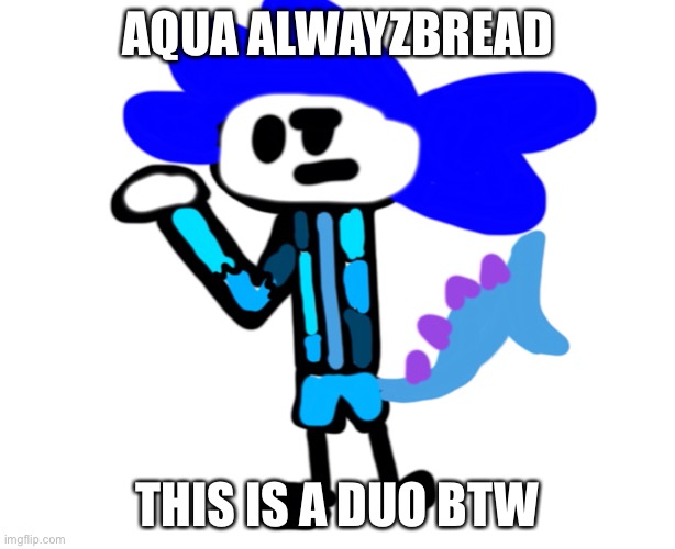I’m so sorry | AQUA ALWAYZBREAD; THIS IS A DUO BTW | made w/ Imgflip meme maker