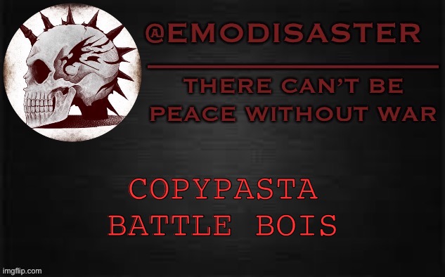 Emo 3.0 | COPYPASTA BATTLE BOIS | image tagged in emo 3 0 | made w/ Imgflip meme maker
